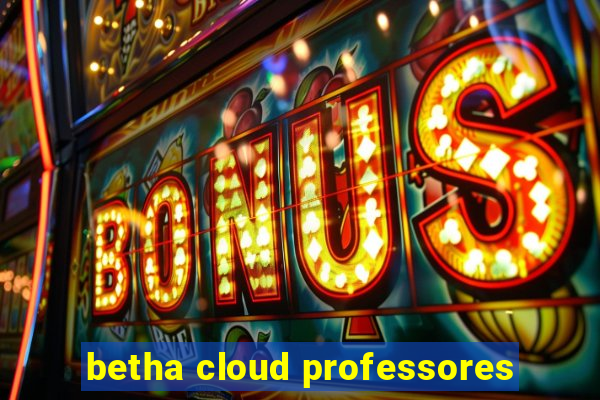 betha cloud professores